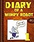 Diary of a Wimpy Robot: A Middle School Chapter Book for Kids