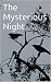The Mysterious Night