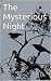 The Mysterious Night by Daniel Patton