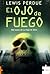 El ojo de fuego by Lewis Perdue