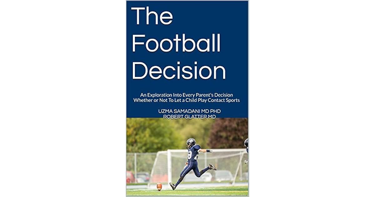 The Football Decision An Exploration Into Every Parent's Decision