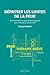 Dépasser les limites de la peur (Psychothérapie) (French Edition)