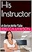 His Instructor: A Strict Wife Tale (Public Punishments Book 2)
