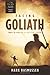 Facing Goliath Curriculum (Teacher Edition) by Mark Rasmussen