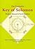 The Veritable Key of Solomon: Three Complete Versions of the Key of Solomon