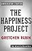 The Happiness Project by Gretchen Rubin | Conversation Starters