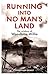 Running into No Man's Land - The Wisdom of Woodbine Willie by Jonathan Brant