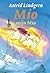 Mio, mijn Mio by Astrid Lindgren