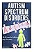 Autism Spectrum Disorder: A...