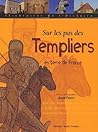 Sur les pas des Templiers en terre de France