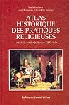 Atlas historique des pratiques religieuses: Le sud-ouest du Québec au XIXe siècle