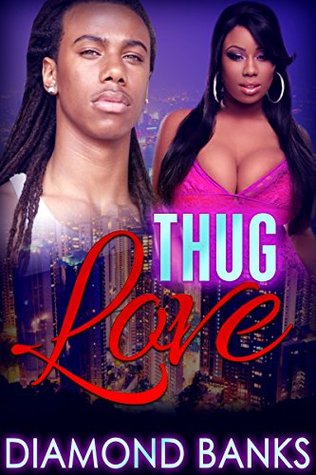 ROMANCE: AFRICAN AMERICAN ROMANCE: Thug Love (Urban Bad Boy Thug Romance) (New Adult Contemporary Romance)
