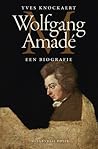 Wolfgang Amadé: een biografie Wolfgang Amadé: een biografie
