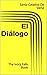 El Diálogo (Spanish Edition)