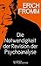 Die Notwendigkeit der Revision der Psychoanalyse (German Edition)