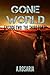 Gone World: Episode Two (Th...