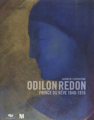 ODILON REDON - PRINCE DU REVE 1840-1916 - ALBUM DE L'EXPOSITION (Paperback)