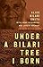 Under a Bilari Tree I Born
