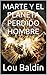 MARTE Y EL PLANETA PERDIDO HOMBRE: Translation by Francisco Ramirez & Pol Schmukler (Spanish Edition)