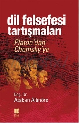 Dil Felsefesi Tartışmaları (Platon'dan Chomsky'ye)