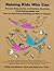 Raising Kids Who Can: Become Responsible, Self-Reliant, Resilient, Contributing Adults and How to Us