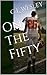 On The Fifty by C.L. Wesley