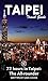 Taipei Travel Guide (Unanch...