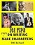 101 Tips, Primarily on Writing Male Characters