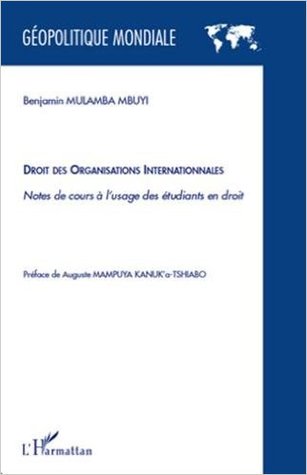 Droit des organisations internationales : notes de cours à l'usage des étudiants en droit
