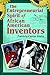 Entrepreneurial Spirit of African American Inventors, The
