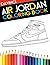 Air Jordan Coloring Book: S...