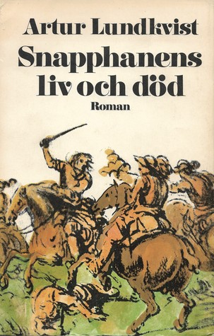 Snapphanens liv och död