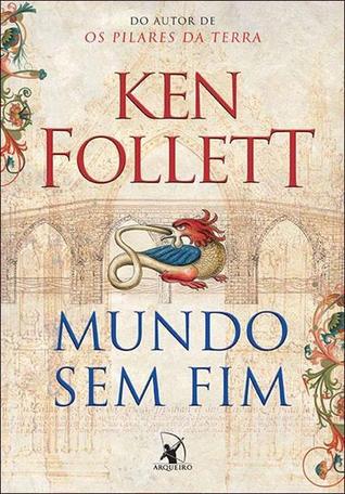 Mundo sem Fim (Os Pilares da Terra, #2)