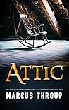 Attic - A Short Story Mystery Thriller Attic - A Short Story Mystery Thriller