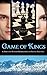 Game of Kings: A Thrilling ...