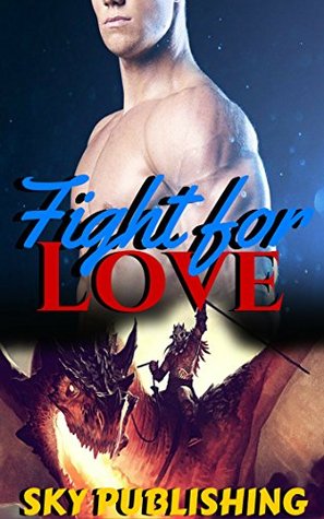 Fight for Love (Kindle Edition)