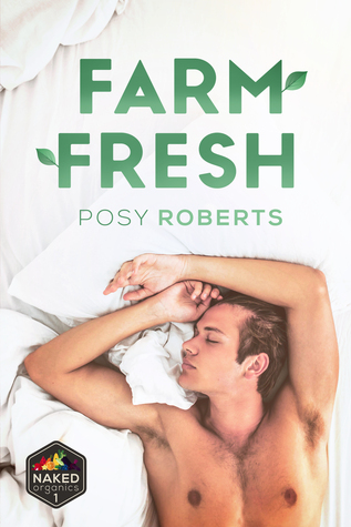 Farm Fresh (Naked Organics, #1)