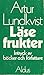 Läsefrukter: Intryck av böcker och författare