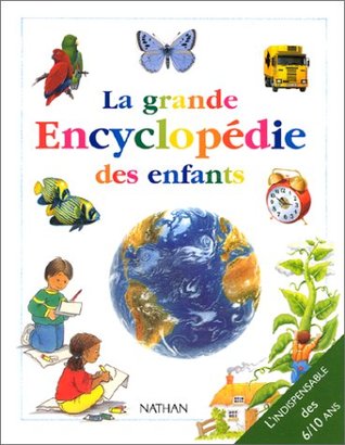 La Grande Encyclopédie des Enfants (Hardcover)
