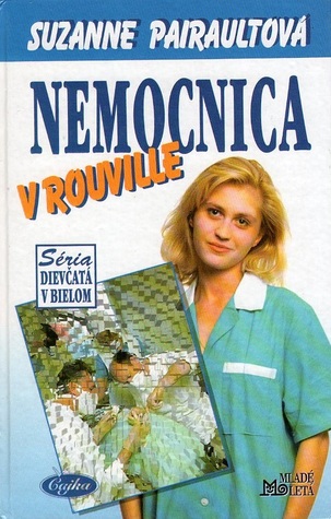 Nemocnica v Rouville (Dievčatá v bielom, #1)