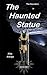 The Haunted Statue (The Decoders #5)