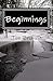 Beginnings