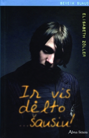 Ir vis dėlto ...šausiu! (Hardcover)