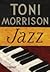 Jazz by Toni Morrison