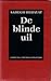 De blinde uil by Sadegh Hedayat De blinde uil by Sadegh Hedayat