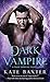 The Dark Vampire (Last True Vampire, #3)
