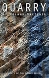 Quarry: Book 1 of the Quarry Series