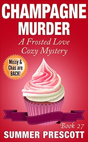 Champagne Murder (Frosted Love Cozy Mystery #27)