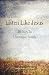 Listen Like Jesus: 40 Days ...