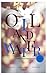 Oil and Water by Amanda Hough